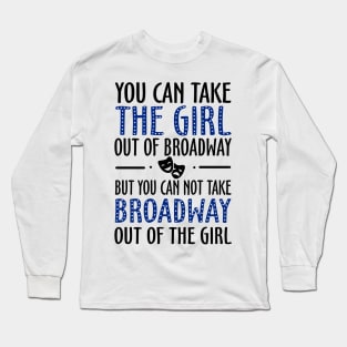 Broadway Fan Funny Long Sleeve T-Shirt